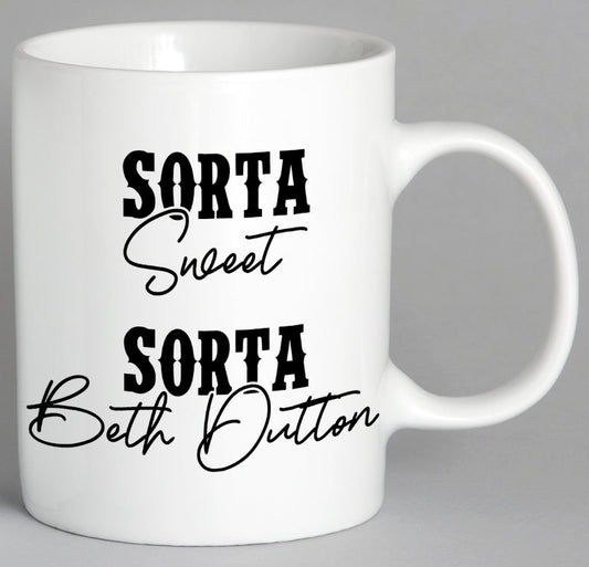 Sorta Sweet Beth Dutton Mug Coffee