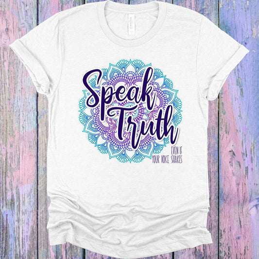Speak Truth Even If Your Voice Shakes Graphic Tee Graphic Tee