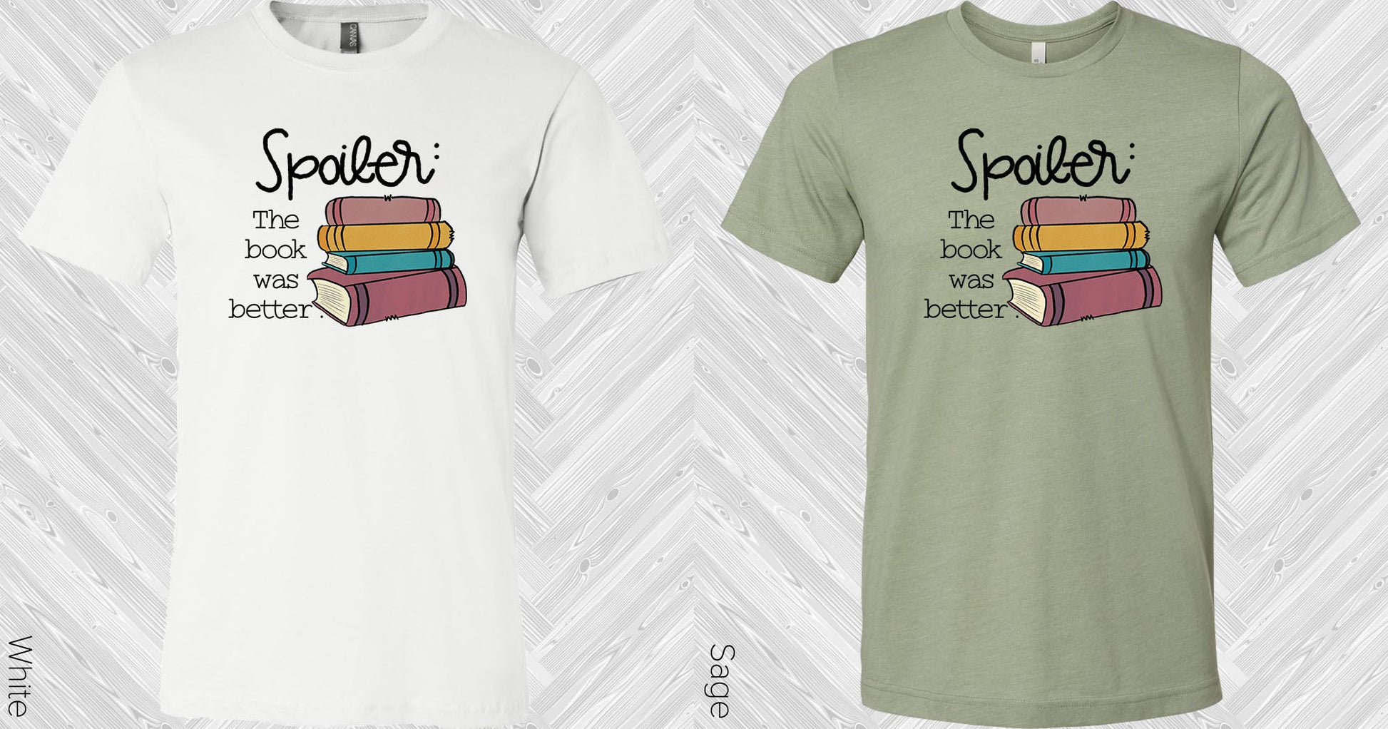 Spoiler: The Book Was Better Graphic Tee Graphic Tee