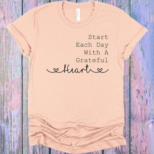Start Each Day With A Grateful Heart Graphic Tee Graphic Tee