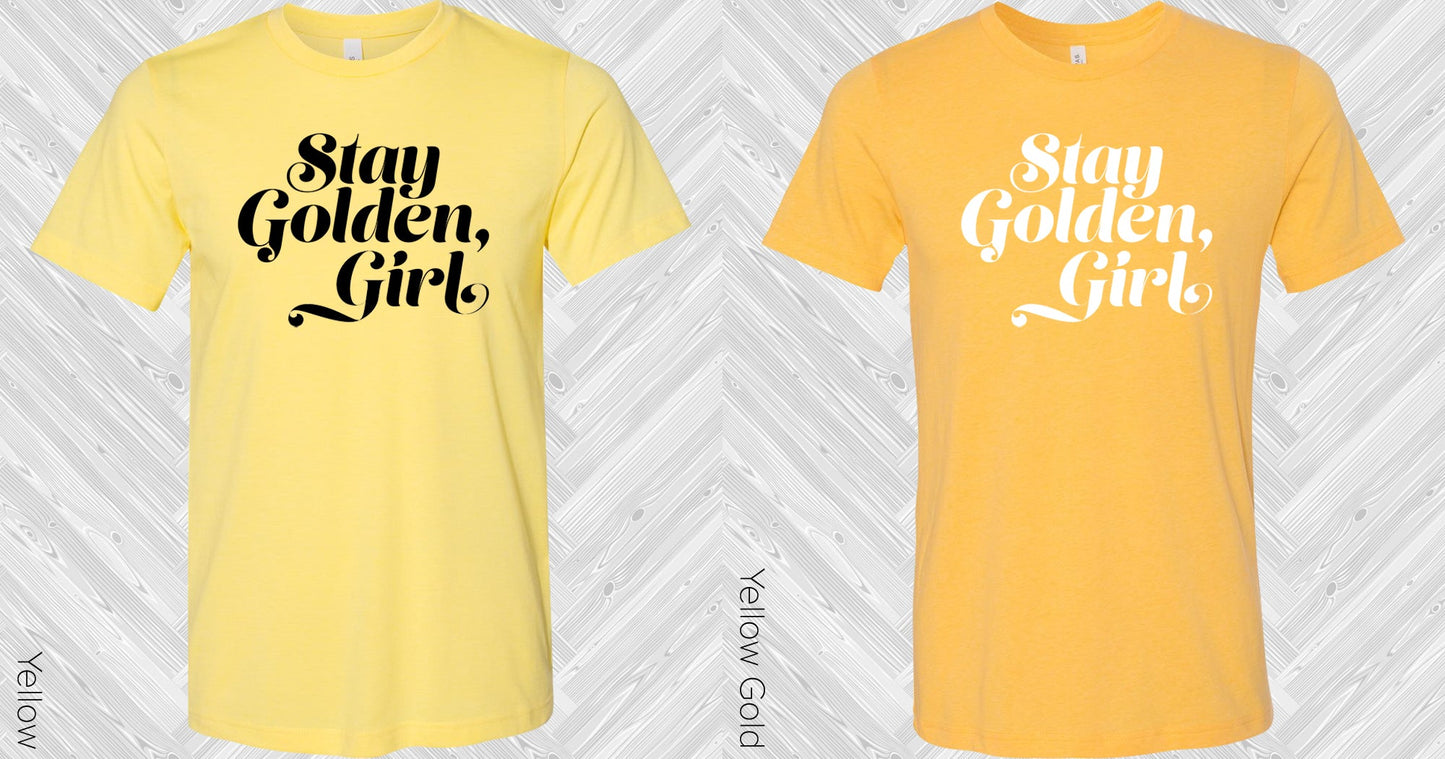 Golden Girls: Stay Girl Graphic Tee Graphic Tee