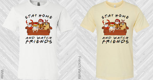 Stay Home And Watch Friends Graphic Tee Graphic Tee