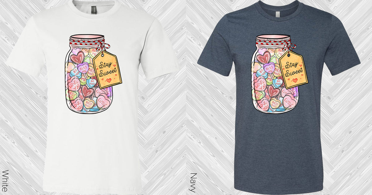 Stay Sweet Graphic Tee Graphic Tee