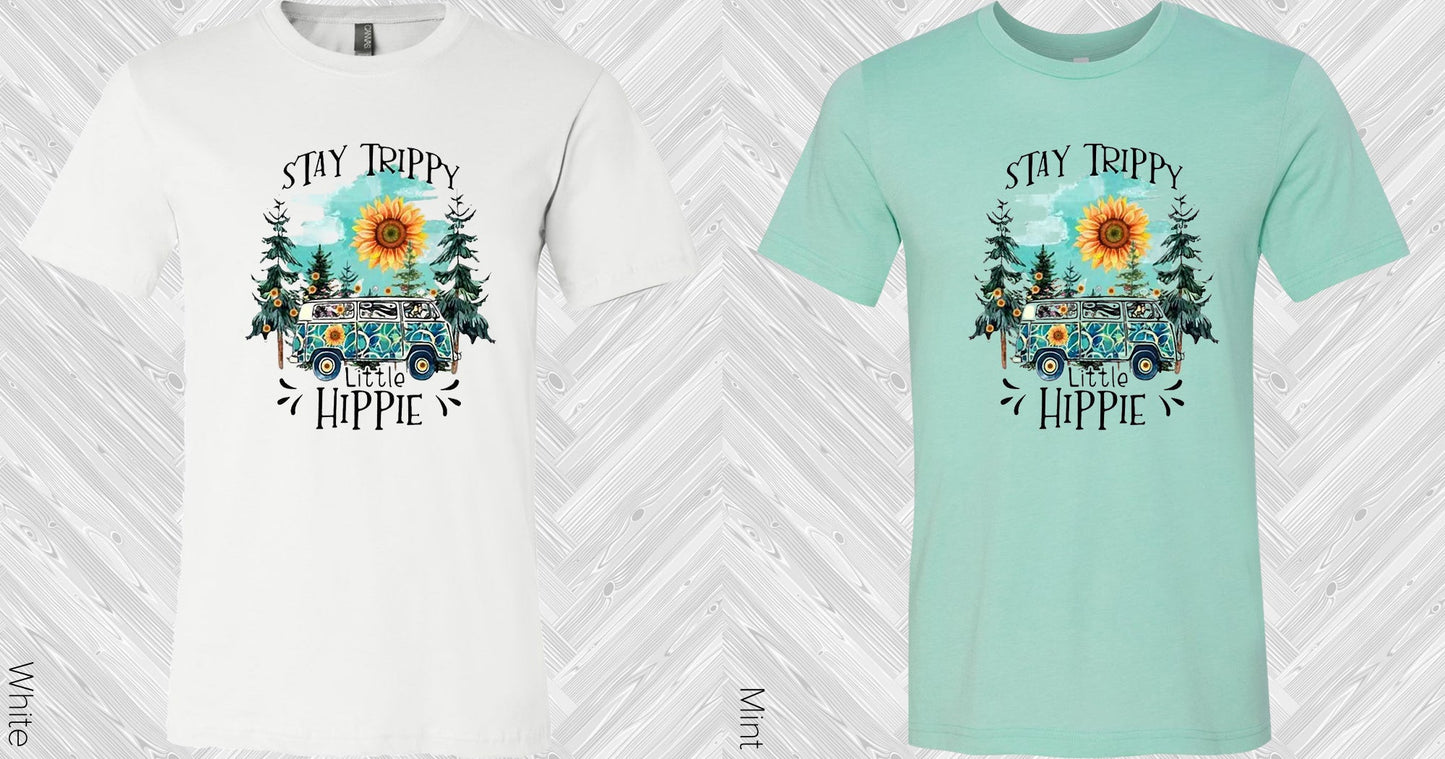 Stay Trippy Little Hippie Graphic Tee Graphic Tee
