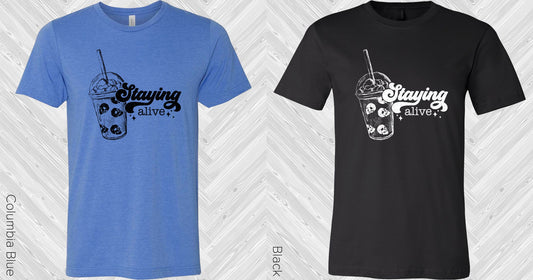Staying Alive Graphic Tee Graphic Tee