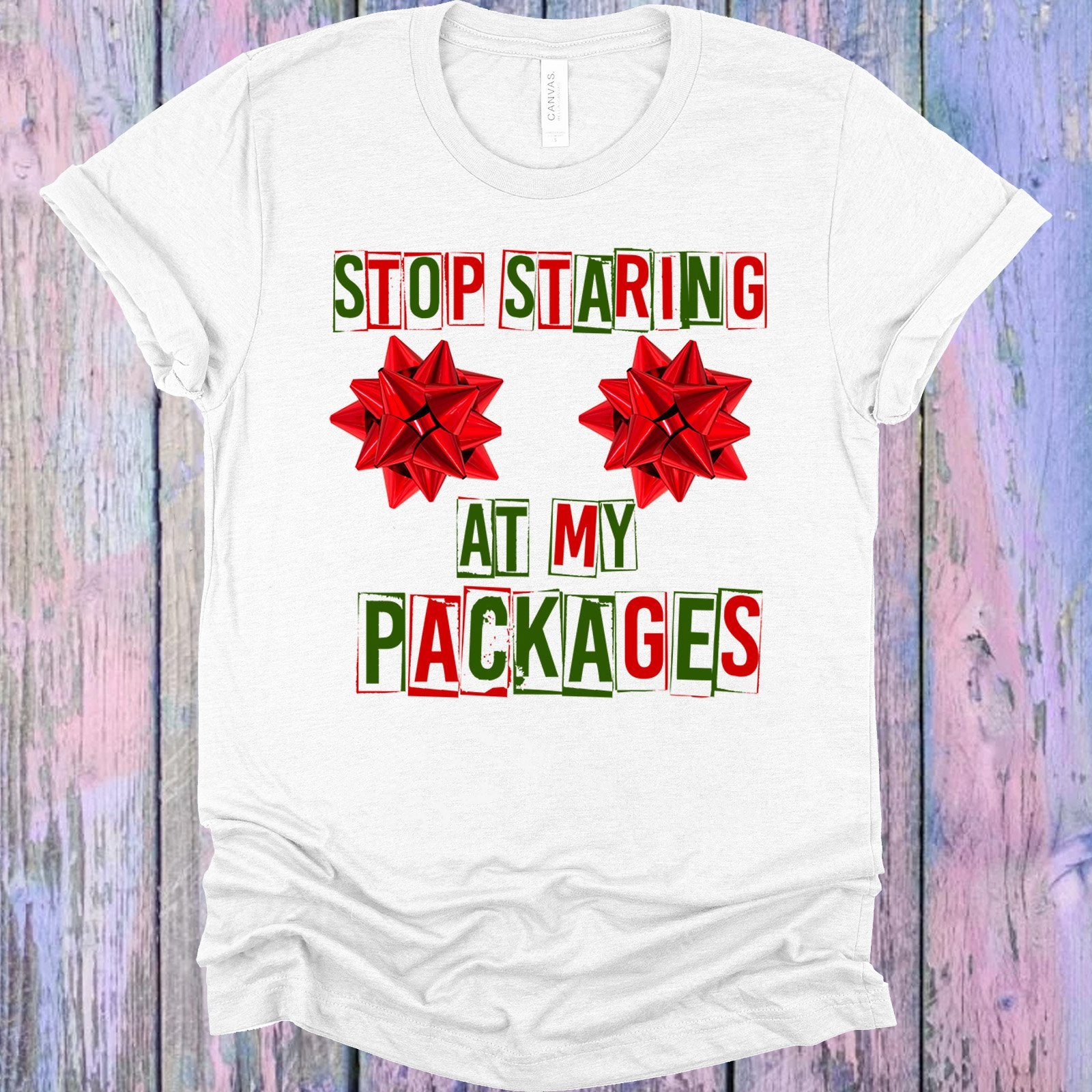 Stop Staring At My Packages Graphic Tee Graphic Tee