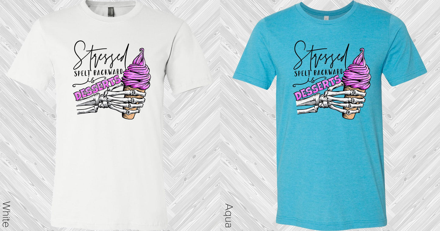 Stressed Spelt Backwards Is Desserts Graphic Tee Graphic Tee