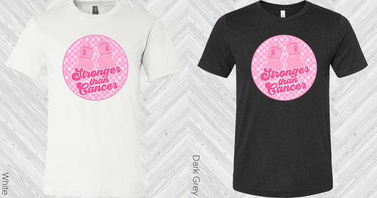 Stronger Than Cancer Graphic Tee Graphic Tee