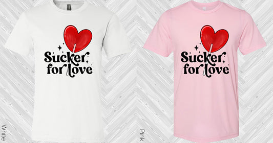 Sucker For Love Graphic Tee Graphic Tee