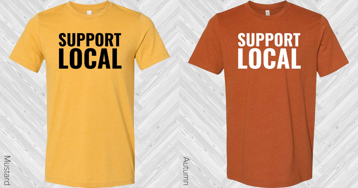 Support Local Graphic Tee Graphic Tee