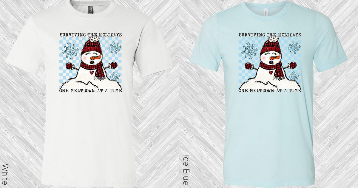 Surviving The Holidays One Meltdown At A Time Graphic Tee Graphic Tee