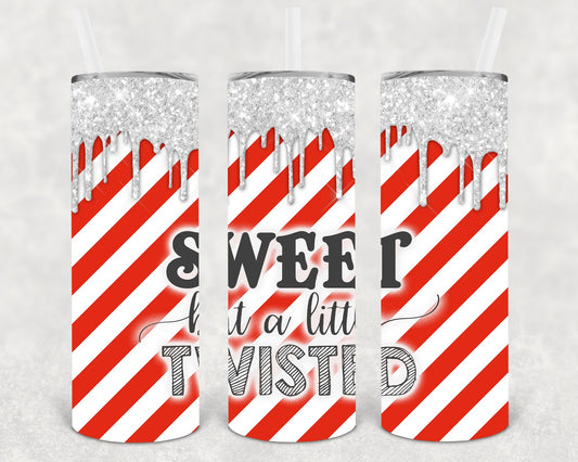 Sweet But A Little Twisted 20 Oz Skinny Tumbler