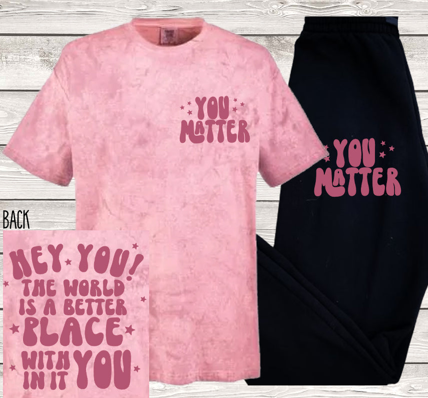 Hey You Matter Comfort Colors Tee Graphic Tee