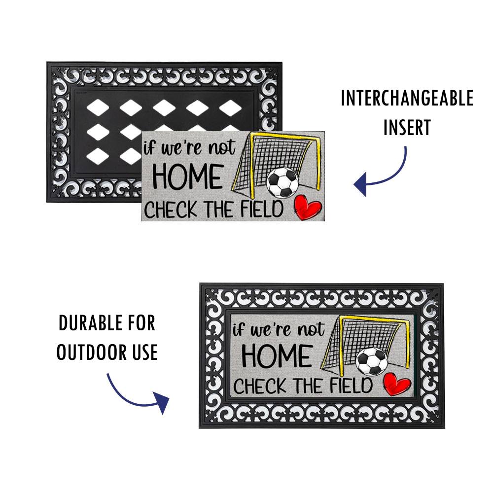 If We're Not Home Check the Field Soccer Door Mat