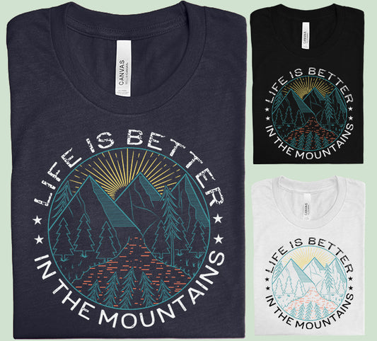 Life is Better in the Mountains Graphic Tee