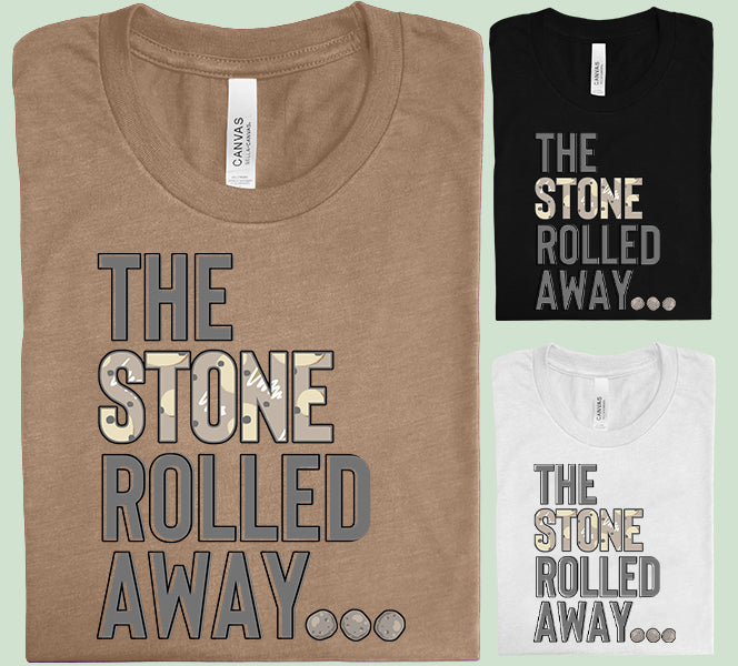 The Stone Rolled Away Graphic Tee