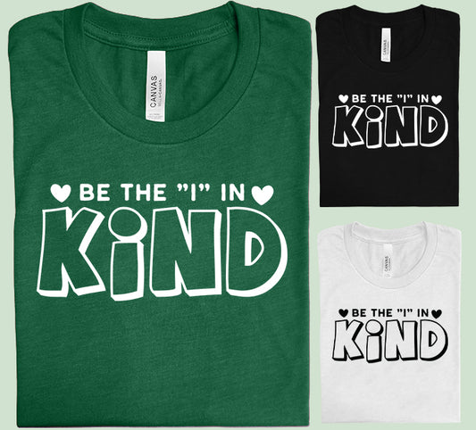 Be the I in Kind Graphic Tee