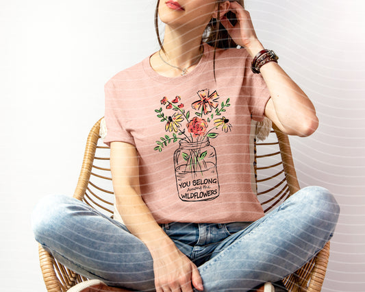 You Belong Among the Wildflowers Graphic Tee