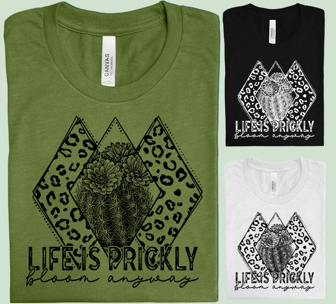 Life is Prickly Bloom Anyway Graphic Tee