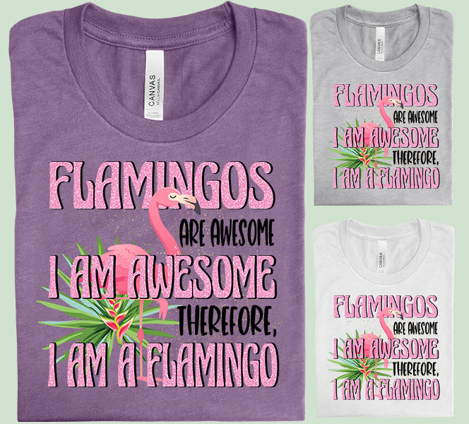 I am a Flamingo Graphic Tee