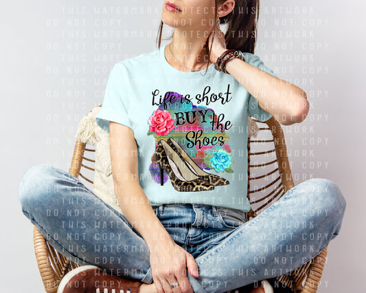 Life is Short Buy the Shoes Graphic Tee