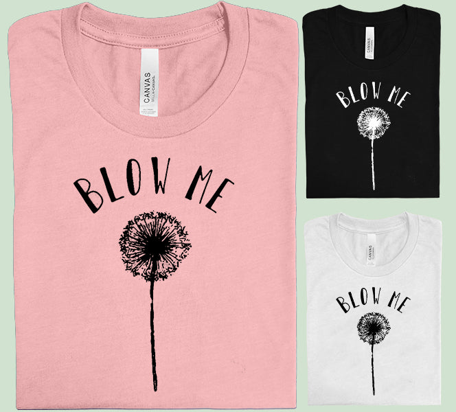 Blow Me Graphic Tee