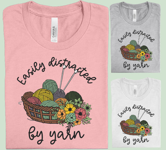 Easily Distracted by Yarn Graphic Tee