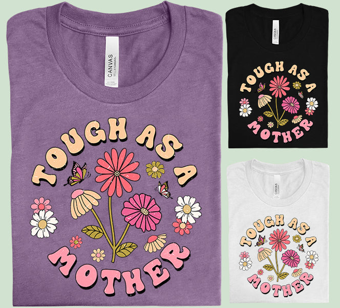 Tough as a Mother Graphic Tee