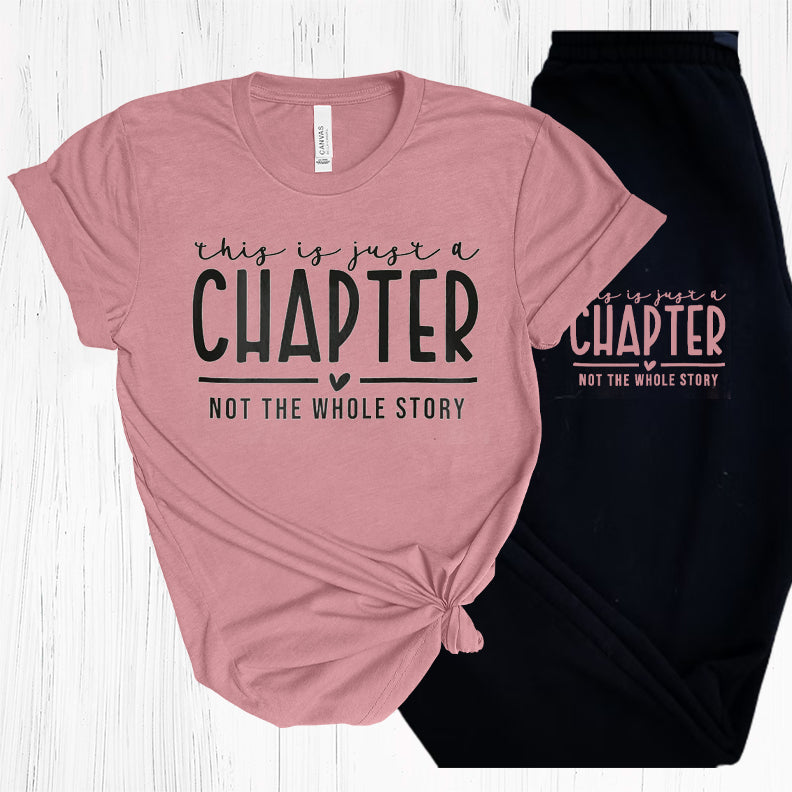 This Is Just A Chapter Not The Whole Story Graphic Tee Graphic Tee