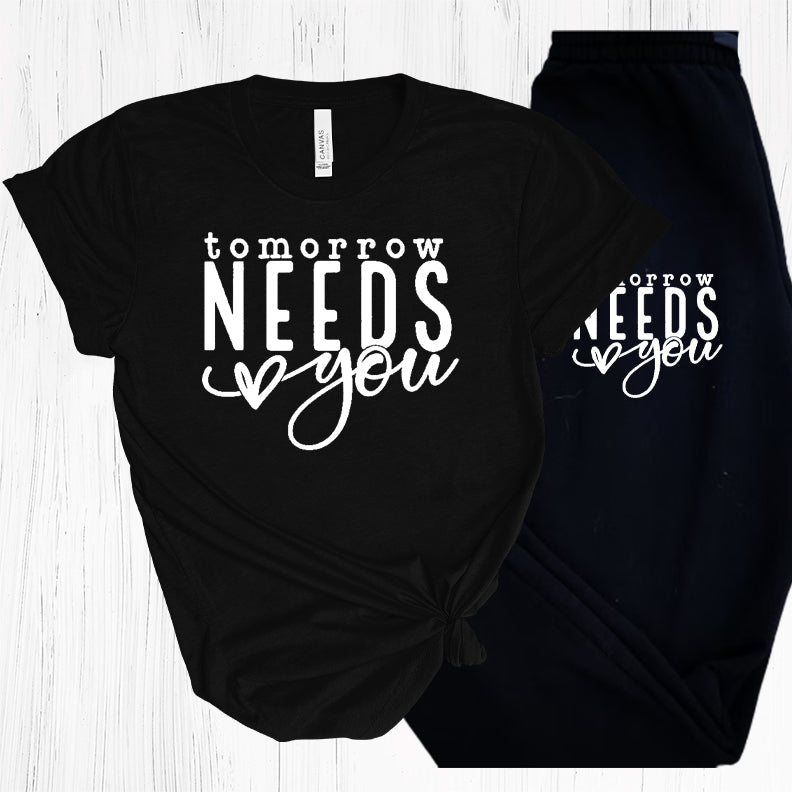 Tomorrow Needs You Graphic Tee Graphic Tee