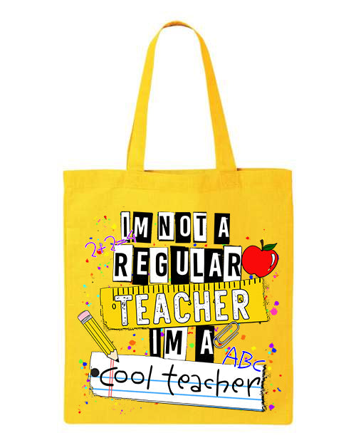 Im Not A Regular Teacher Cool Tote Bag
