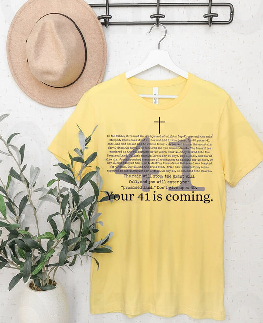 Your 41 is Coming Graphic Tee