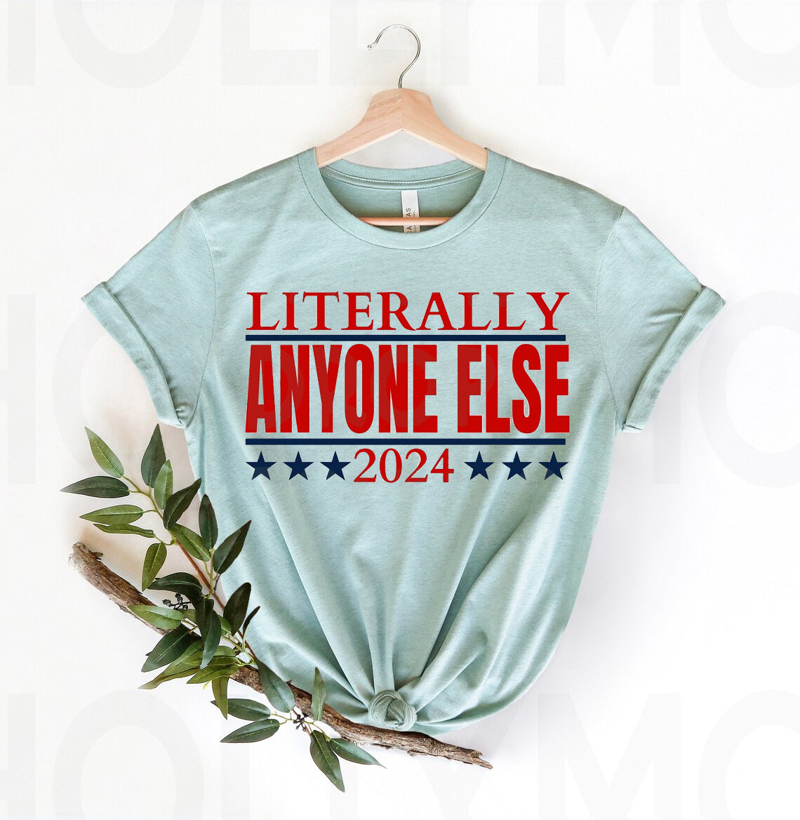 Literally Anyone Else 2024 Graphic Tee