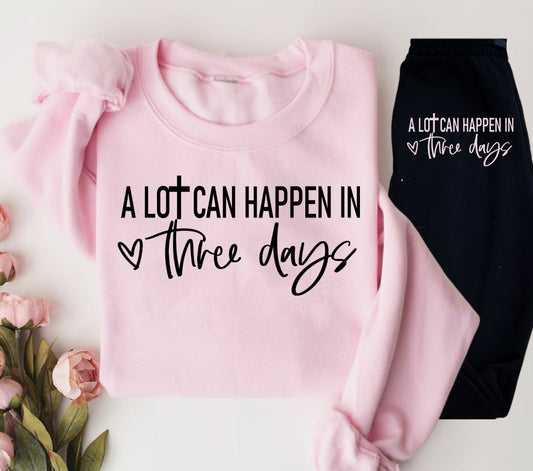 A Lot Can Happen In Three Days Graphic Tee Graphic Tee