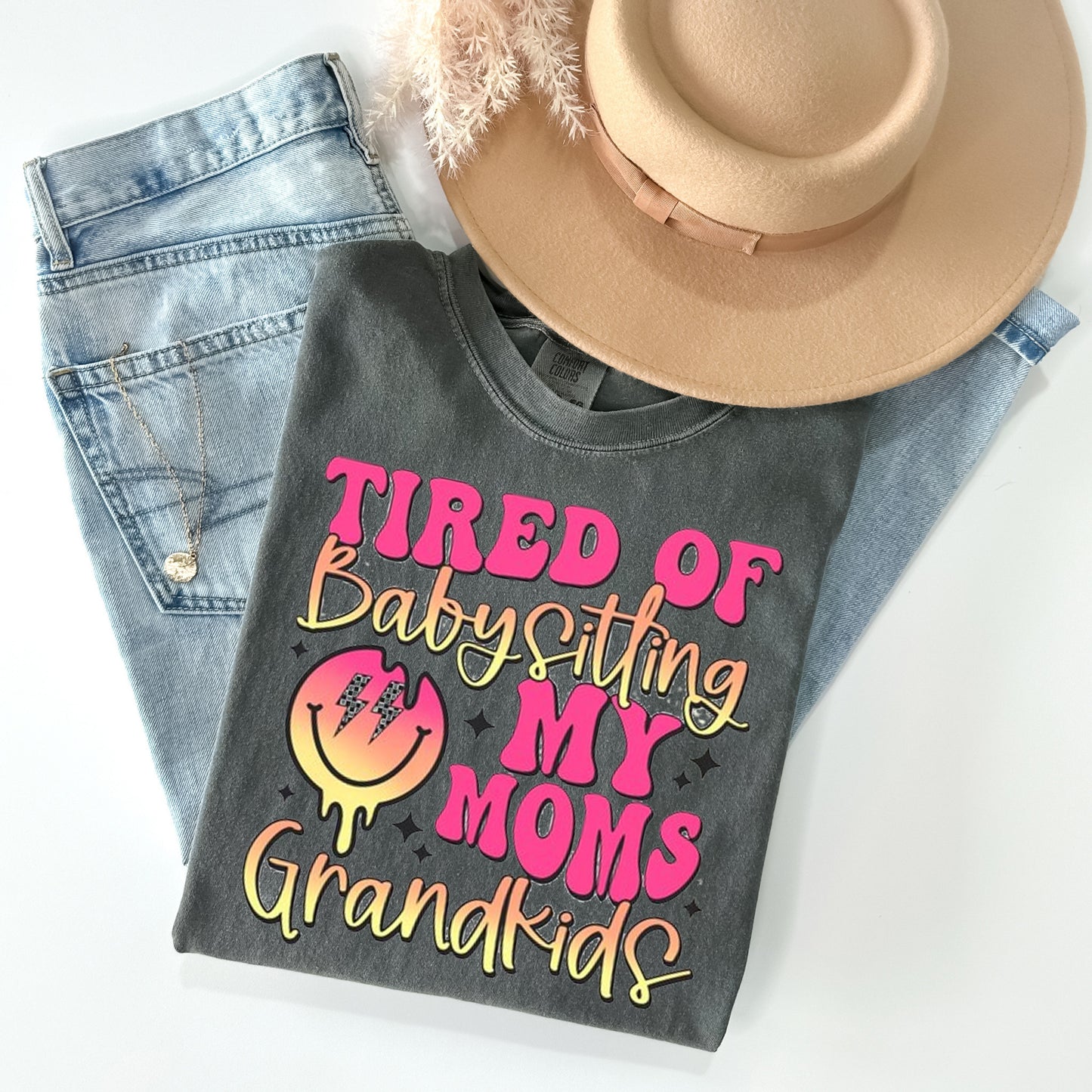 Tired of Babysitting My Mom's Grandkids Graphic Tee