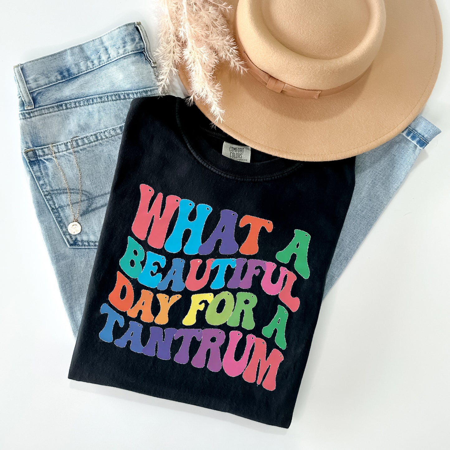 What a Beautiful Day for a Tantrum Graphic Tee