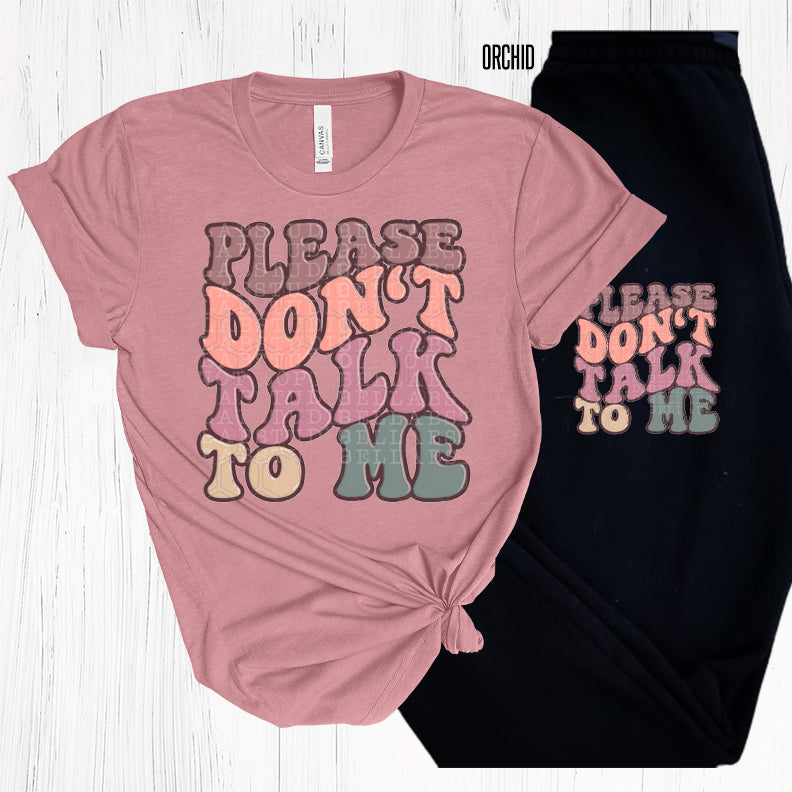 Please Dont Talk To Me Graphic Tee Graphic Tee