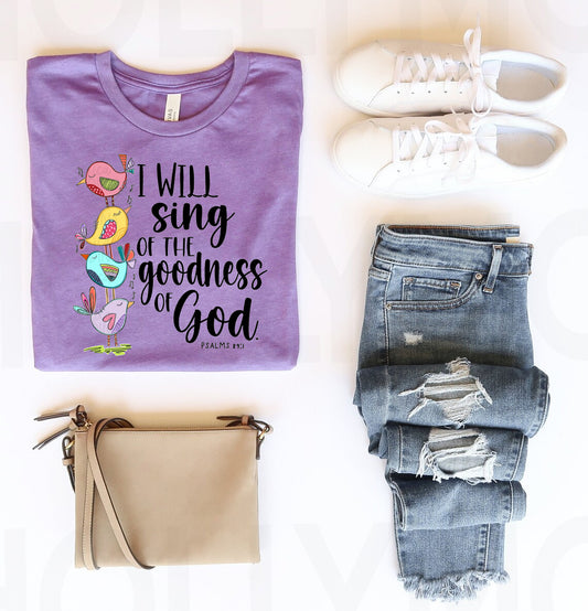 I Will Sing of the Goodness of God Graphic Tee