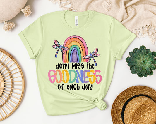 Don't Miss the Goodness of Each Day Graphic Tee