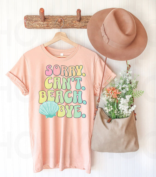Sorry Can't Beach Bye Graphic Tee