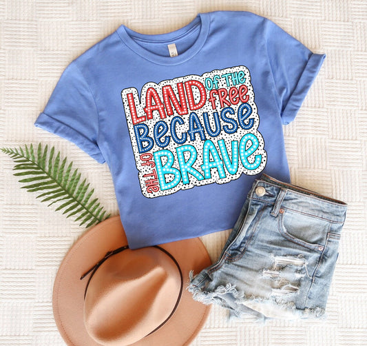 Land of the Free Because of the Brave Graphic Tee