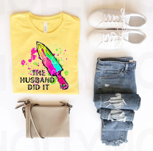 The Husband Did It Graphic Tee