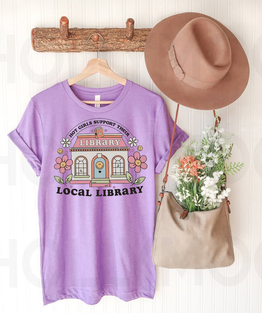 Hot Girls Support Their Local Library Graphic Tee