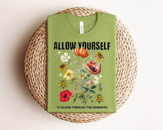 Allow Yourself to Bloom Through the Darkness Graphic Tee