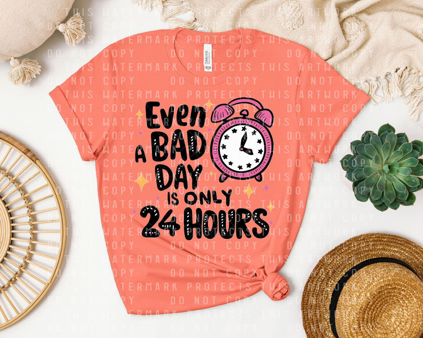 Even a Bad Day is Only 24 Hours Graphic Tee