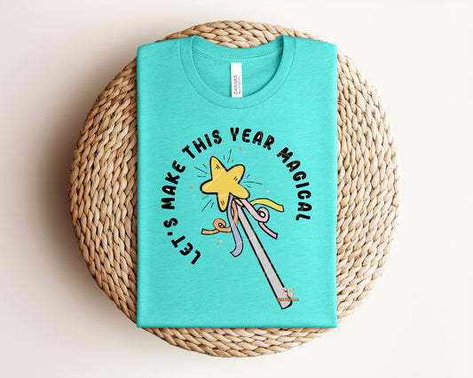 Let's Make This Year Magical Graphic Tee