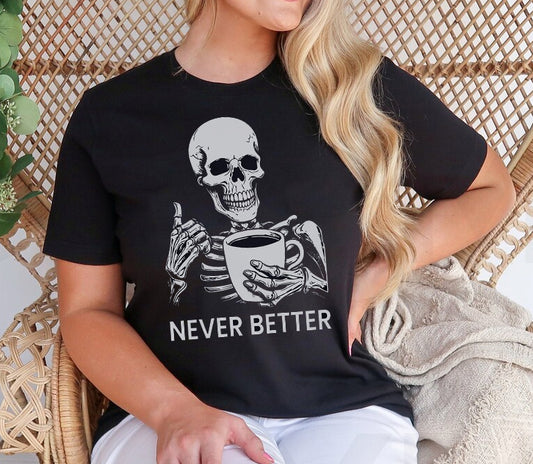 Never Better Graphic Tee
