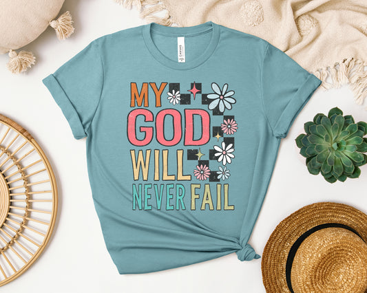 My God Will Never Fail Graphic Tee