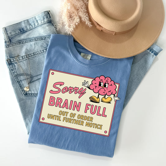 Sorry Brain Full Graphic Tee