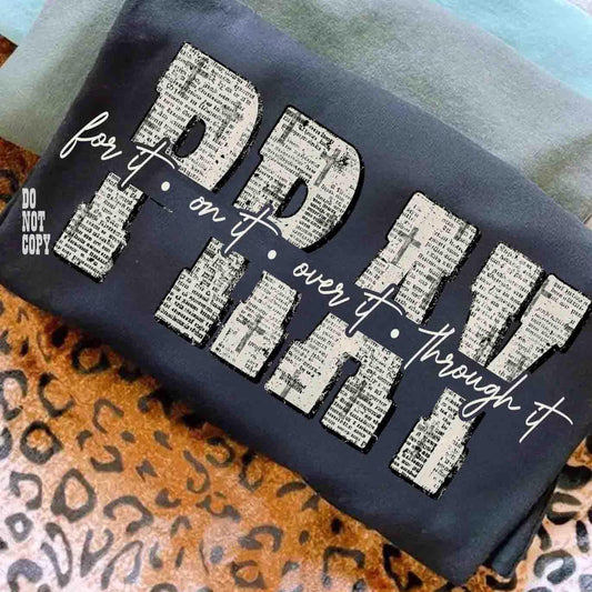 Pray For It On It Over It Through It Graphic Tee